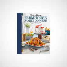 Load image into Gallery viewer, Taste of Home Farmhouse Family Dinners
